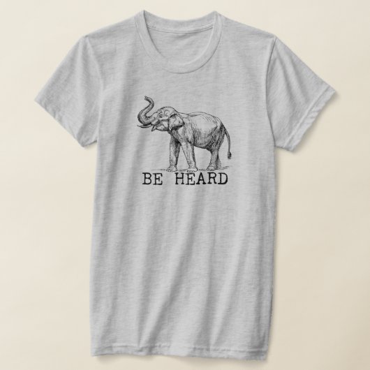 Be Heard Cute Elephant T-shirt (Laagn)