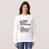 Be Here Before You Go Anywhere Modernes LT-Shirt Trui (Voorkant volledig)