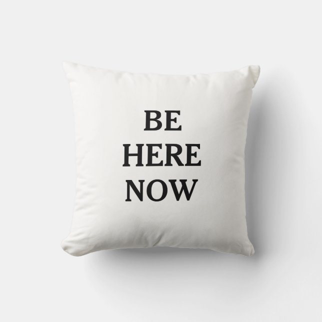 Be Here Now Mindfulness Throw Pillow Kussen (Voorkant)