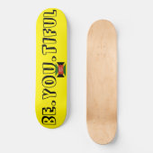 BE.JOU.TIFUL Skateboard (Voorkant)