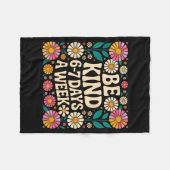 Be Kind 6-7 Days A Week  Fleece Deken (Voorkant (Horizontaal))
