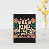 Be Kind 6-7 Days A Week  Kaart (Gele Bloem)