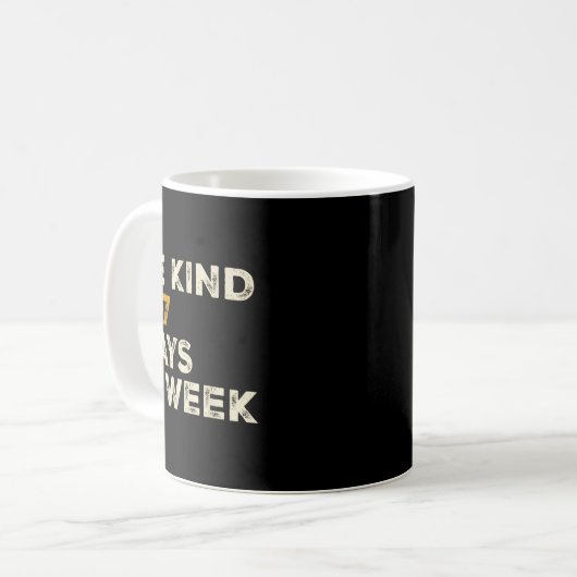 Be Kind 6 7 Days A Week  Koffiemok (Voorkant links)