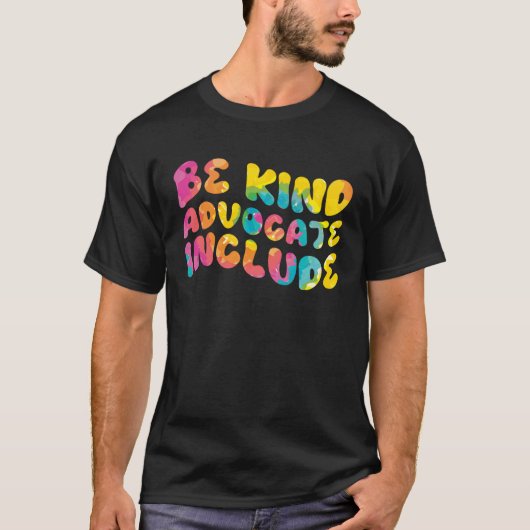 Be Kind Advocate Include Awareness T-shirt (Voorkant)