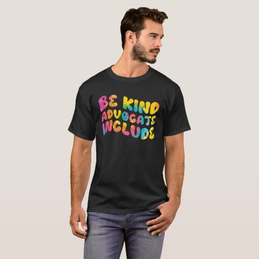 Be Kind Advocate Include Awareness T-shirt (Voorkant volledig)