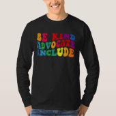 Be Kind Advocate Include Disability Awareness Sped T-shirt (Voorkant)