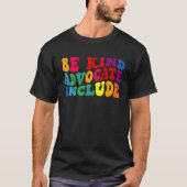 Be Kind Advocate Include Disability Awareness Sped T-shirt (Voorkant)