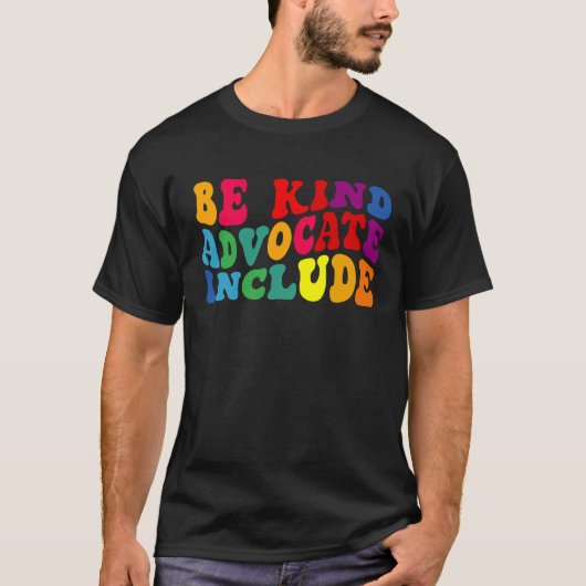 Be Kind Advocate Include Disability Awareness Sped T-shirt (Voorkant)