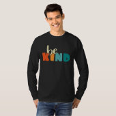 Be Kind Anti Bullying Awareness Kindness Quote T-shirt (Voorkant volledig)