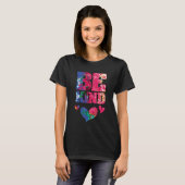 Be Kind Artsy Kindness Compassion and Empathy Insp T-shirt (Voorkant volledig)