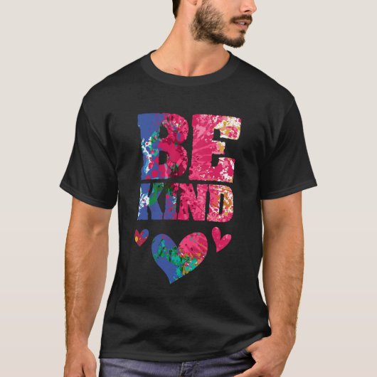 Be Kind Artsy Kindness Compassion and Empathy Insp T-shirt (Voorkant)