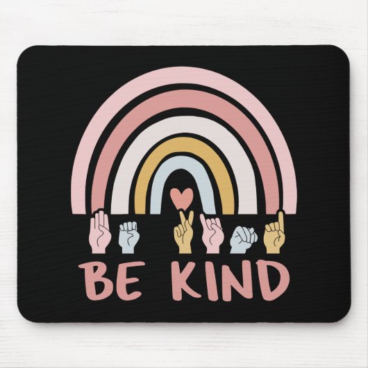 Be Kind ASL III - Amerikaanse Gebarentaal Muismat (Voorkant)