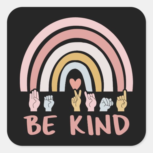 Be Kind ASL III - Amerikaanse Gebarentaal Vierkante Sticker (Voorkant)
