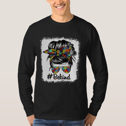 Be Kind Autism Awareness Messy Bun Choose Kindness T-shirt (Voorkant)