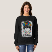 Be Kind Autism Awareness Messy Bun Girl For Mother Trui (Voorkant volledig)