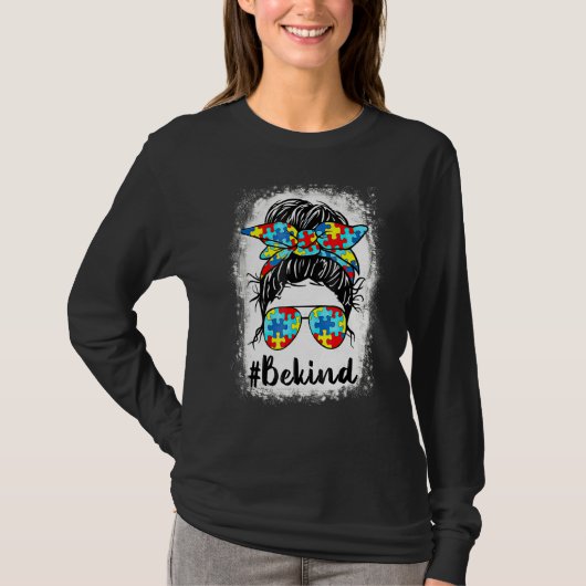 Be Kind Autism Awareness Messy Bun Mom Girl Teache T-shirt (Voorkant)
