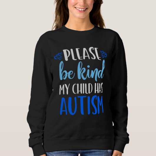 Be Kind Autism My Child Has Autism  Choose Kindnes Trui (Voorkant)