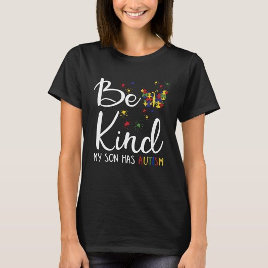 Be Kind Autism My Son Has Autism  Autistic Child P T-shirt (Voorkant)