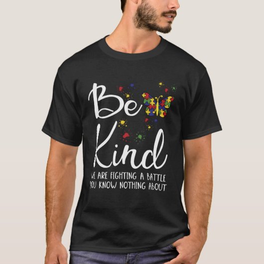 Be Kind Autism My Son Has Autism Parents Of Autist T-shirt (Voorkant)