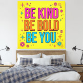 Be Kind Be Bold Be You Canvas Afdruk (Insitu (Slaapkamer))