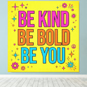 Be Kind Be Bold Be You Canvas Afdruk (Insitu (Houten vloer))