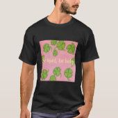 Be Kind, Be Lucky T-shirt (Voorkant)
