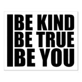 Be Kind Be True Be You Inspirational Love Quote Rubberstempel (Afrduk)