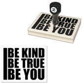 Be Kind Be True Be You Inspirational Love Quote Rubberstempel (Gestempeld)