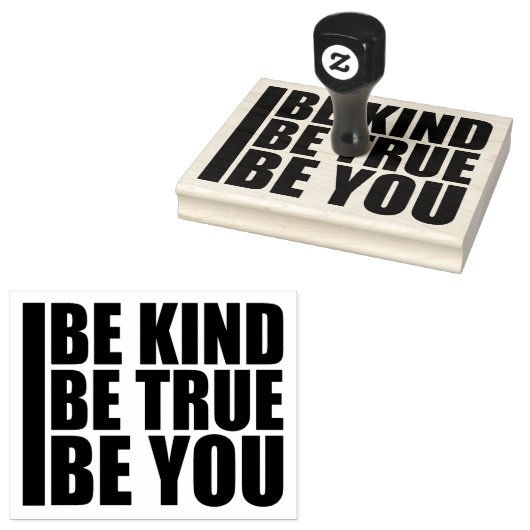 Be Kind Be True Be You Inspirational Love Quote Rubberstempel (Gestempeld)