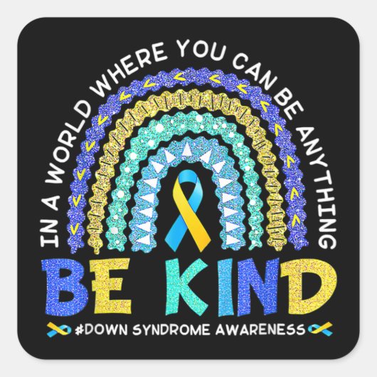 Be Kind Down Syndrome Awareness Blue Yellow Rainbo Vierkante Sticker (Voorkant)