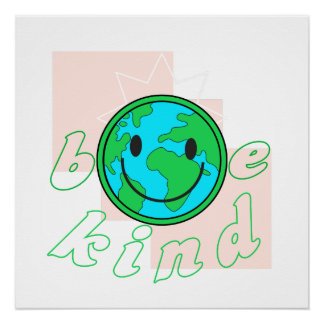 Be kind ecological environment perfect poster