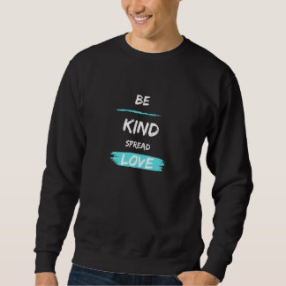 Be Kind gespreide liefde sweatshirt