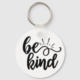Be Kind Inspirational Quote Design for Positivity Sleutelhanger