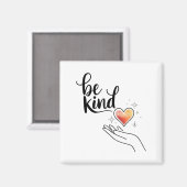 Be Kind Insrational Quote Sitive Motivational  Magneet (Voorkant / Achterkant)