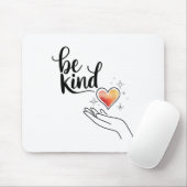 Be Kind Insrational Quote Sitive Motivational  Muismat (Met muis)