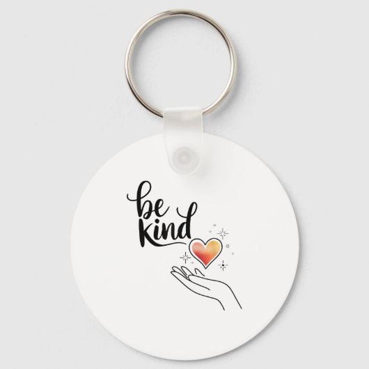 Be Kind Insrational Quote Sitive Motivational Sleutelhanger (Voorkant)