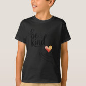 Be Kind Insrational Quote Sitive Motivational  T-shirt (Voorkant)