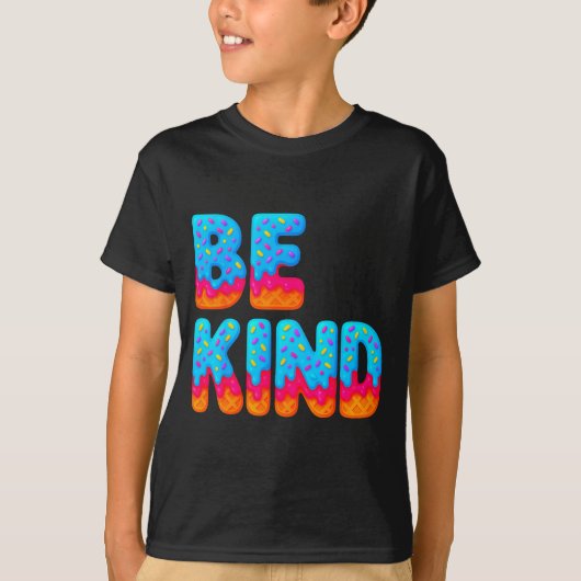 Be Kind Insrational Sitive Ice Cream Drip Motivati T-shirt (Voorkant)