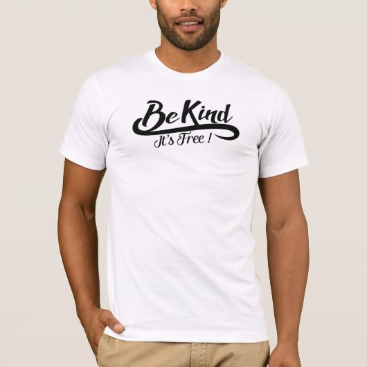 Be kind it' s free t-shirt (Voorkant)