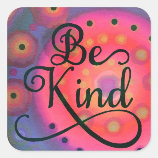  Be Kind Leuk Roze Vriendelijkheid Inspirerend Vierkante Sticker (Voorkant)