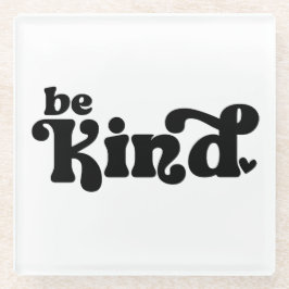 Be Kind Minimalist  – Bold Black Kindness Glazen Onderzetter
