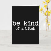 Be Kind Of A Sarcastic Quote Saying Moody Snarky G Kaart (Gele Bloem)