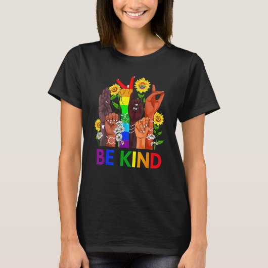 Be Kind Rainbow Sign Language LGBT Pride Equality  T-shirt (Voorkant)