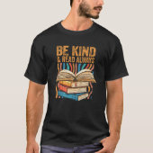 Be Kind Read Always Bookish Introvert Librarian Bo T-shirt (Voorkant)