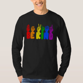 Be Kind Sign Languag Hand Rainbow LGBT Pride Month T-shirt
