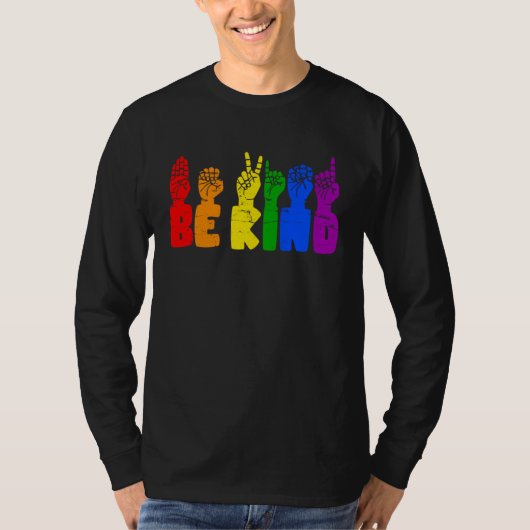 Be Kind Sign Languag Hand Rainbow LGBT Pride Month T-shirt (Voorkant)