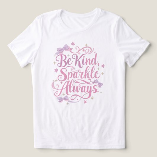 "Be Kind Sparkle Always" Inspirational Quote Tri-Blend Shirt (Design voorkant)