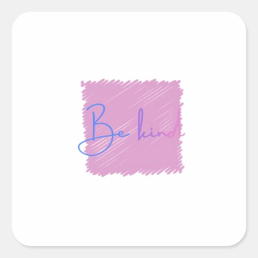 Be Kind Sticker, Pastel Motivational Quote Vierkante Sticker (Voorkant)