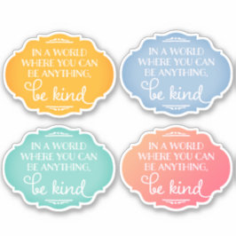Be Kind Sticker - Verschillende kleuren
