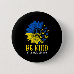 Be Kind Sunflower Peace Love Oekraïne Stand With U Ronde Button 5,7 Cm